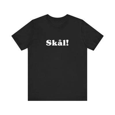 Skål Unisex T-Shirt