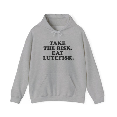 Take The Risk Eat Lutefisk Hooded Sweatshirt