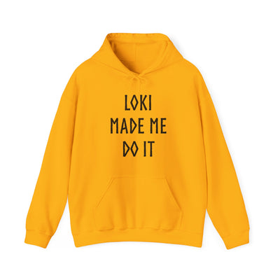 Loki Made Me Do It Hooded Sweatshirt