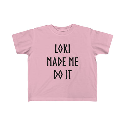 Loki Made Me Do It Toddler Tee