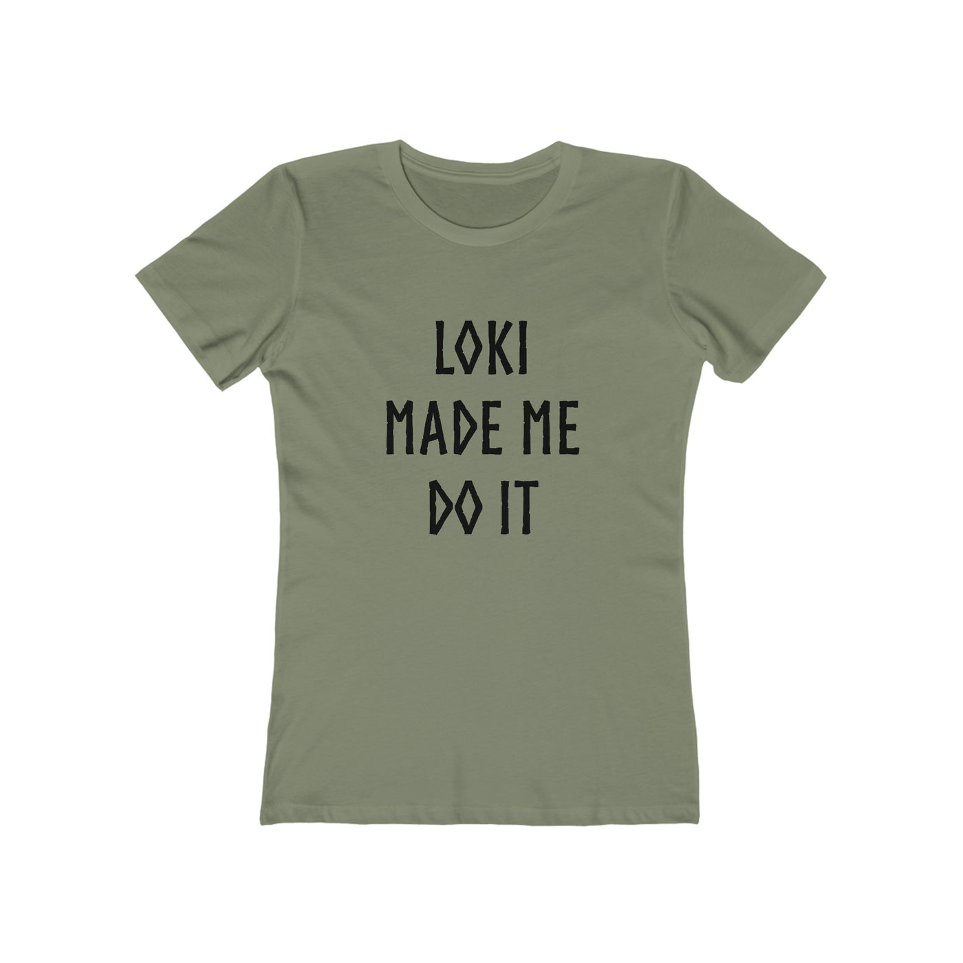 Loki Made Me Do It Women's Fit T-Shirt