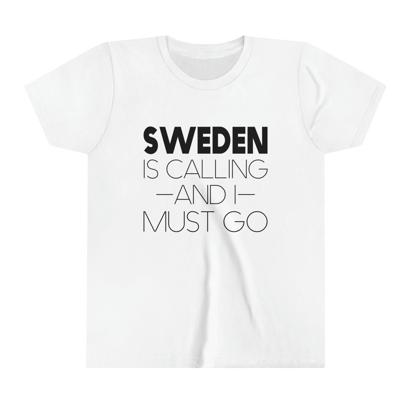 Sweden Is Calling And I Must Go Kids T-Shirt