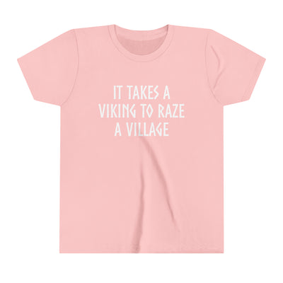 It Takes A Viking To Raze A Village Kids T-Shirt