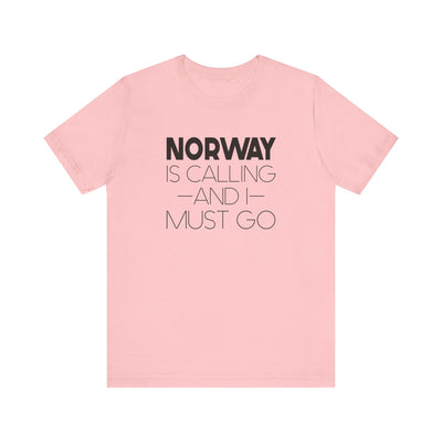 Norway is Calling and I Must Go Unisex T-Shirt