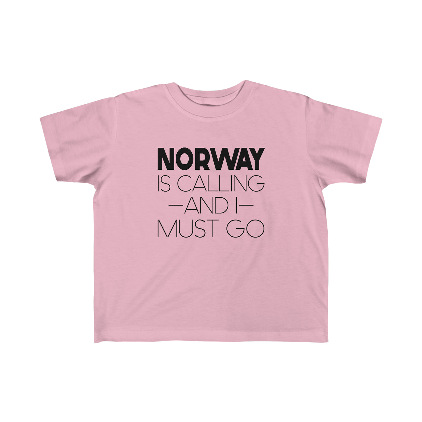 Norway Is Calling And I Must Go Toddler Tee