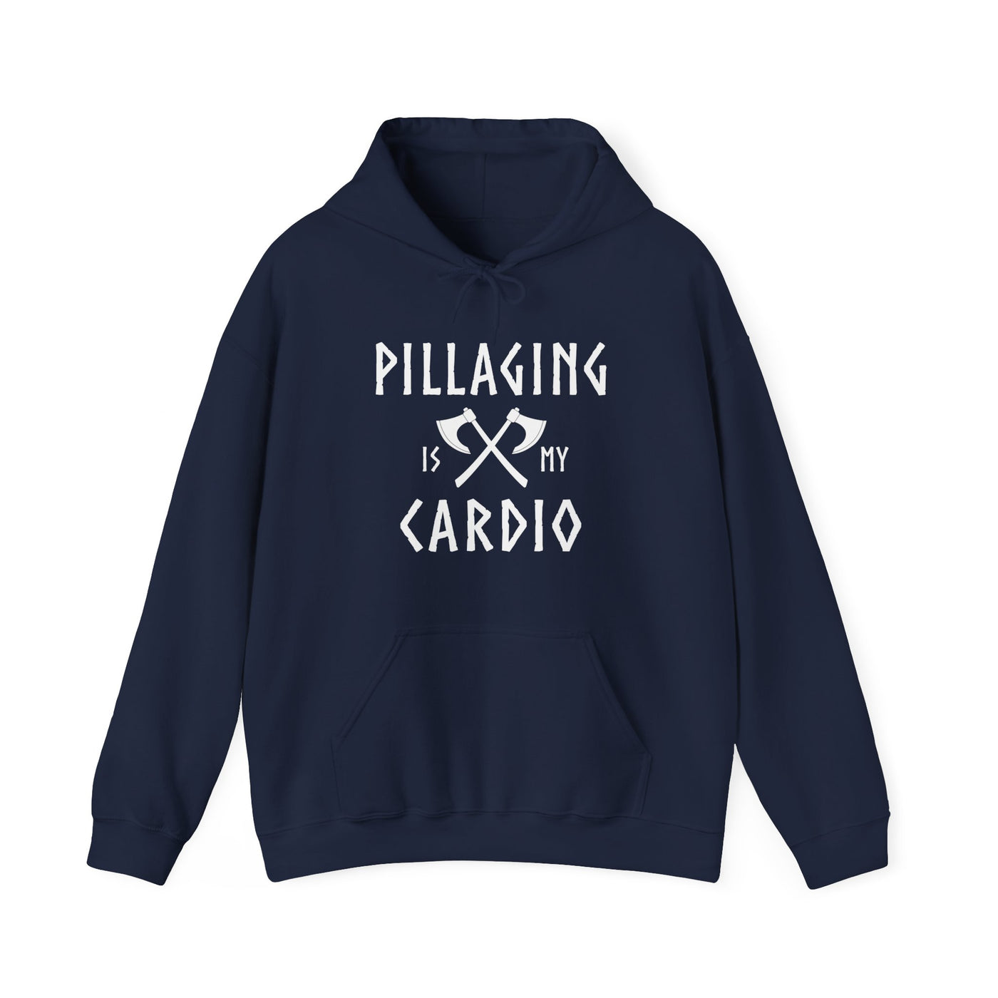 Pillaging Is My Cardio Hooded Sweatshirt