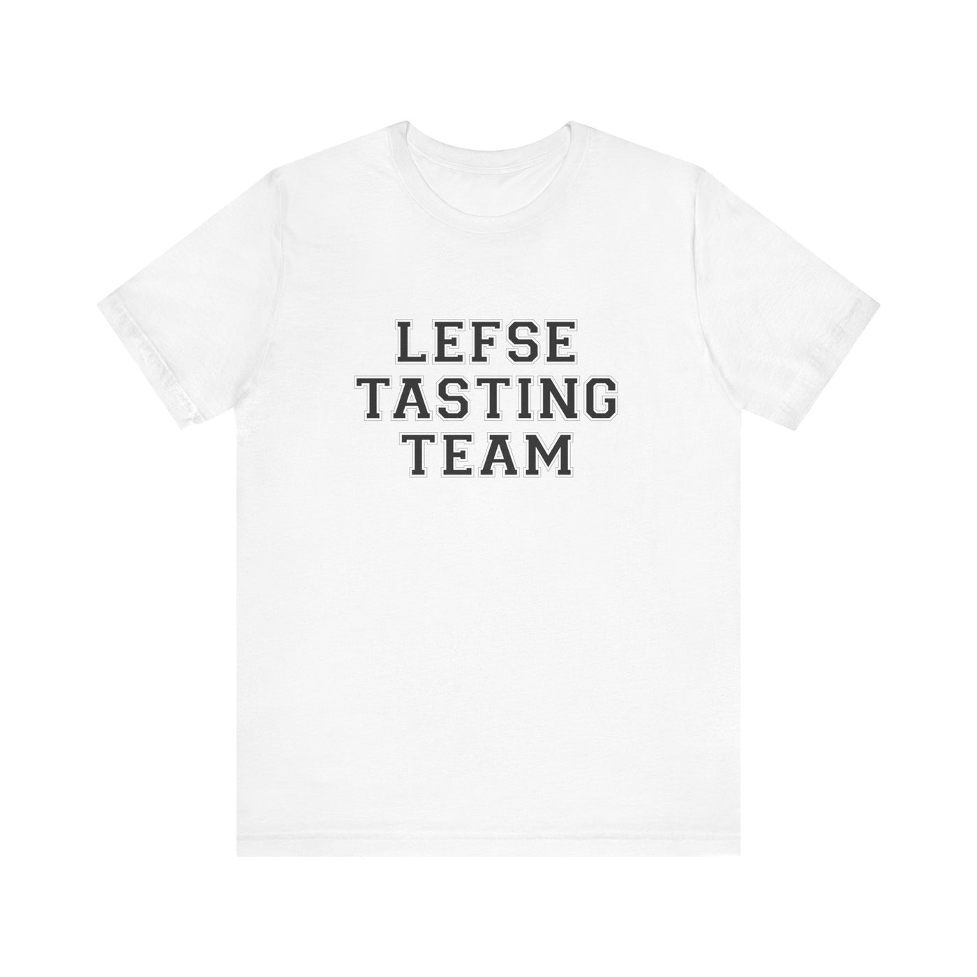 Lefse Tasting Team Unisex T-Shirt