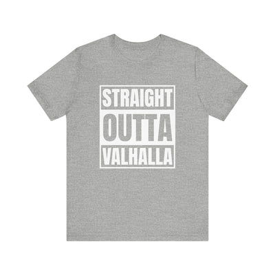 Straight Outta Valhalla Unisex T-Shirt