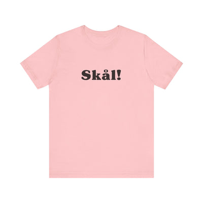 Skål Unisex T-Shirt