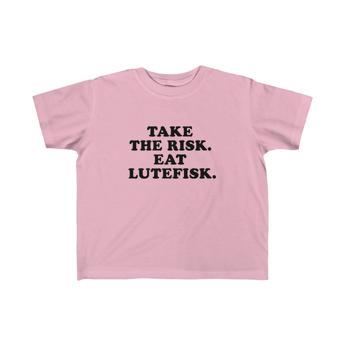 Take The Risk Eat Lutefisk Toddler Tee