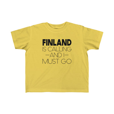 Finland Is Calling And I Must Go Toddler Tee