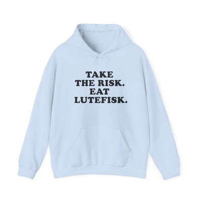 Take The Risk Eat Lutefisk Hooded Sweatshirt