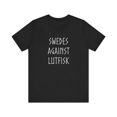 Swedes Against Lutfisk T-Shirt