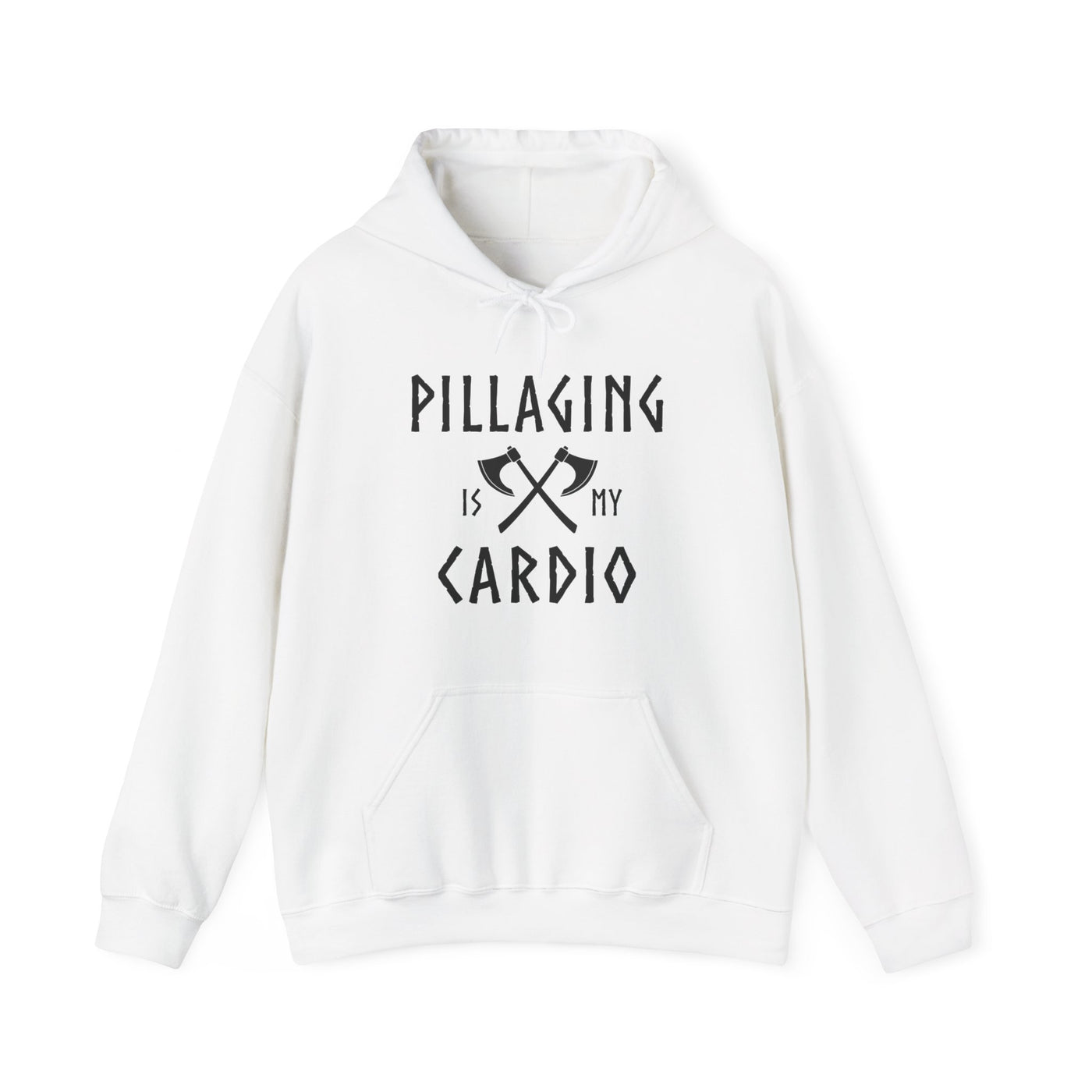 Pillaging Is My Cardio Hooded Sweatshirt