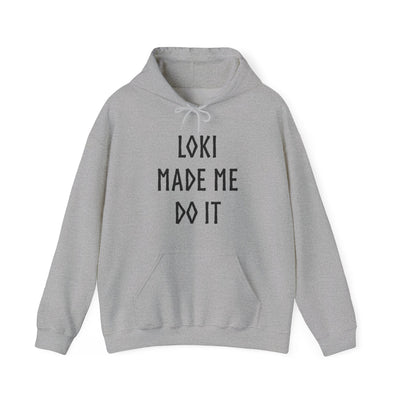 Loki Made Me Do It Hooded Sweatshirt