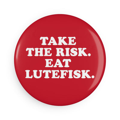 Take The Risk Eat Lutefisk Magnet