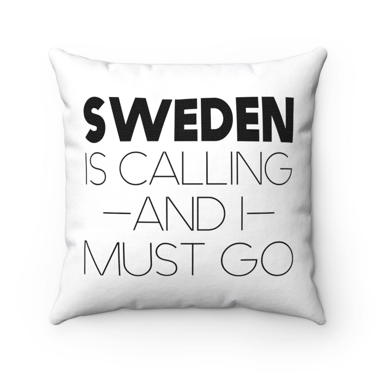 Sweden Is Calling And I Must Go Square Pillow Cover Scandinavian Design Studio
