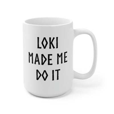 Loki Made Me Do It Mug Scandinavian Design Studio