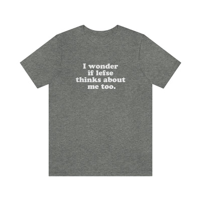 I Wonder If Lefse Thinks About Me Too Unisex T-Shirt Scandinavian Design Studio