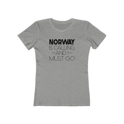 Norway Is Calling And I Must Go Women's Fit T-Shirt Heather Grey / L - Scandinavian Design Studio