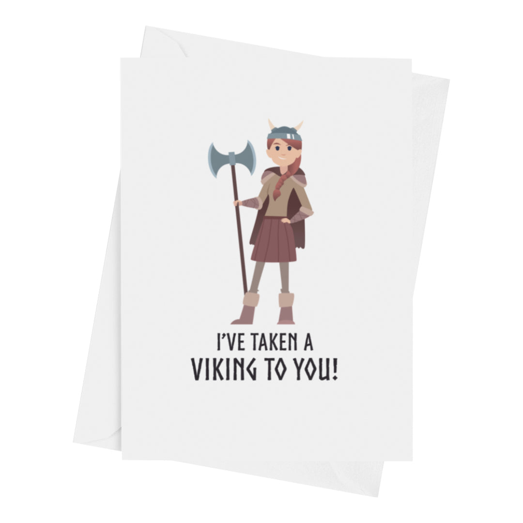I've Taken A Viking To You (Woman) Valentine's Day Cards