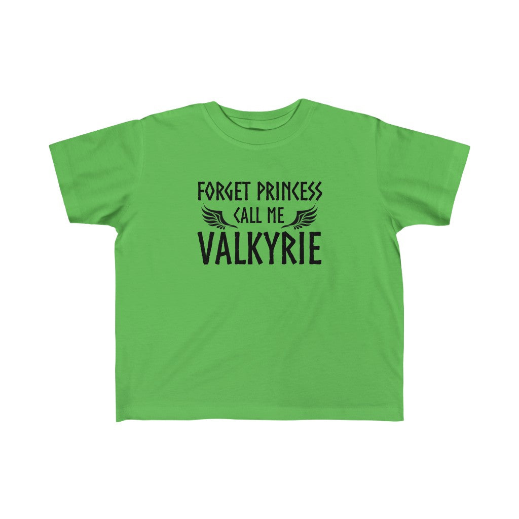 Forget Princess Call Me Valkyrie Toddler Tee Scandinavian Design Studio