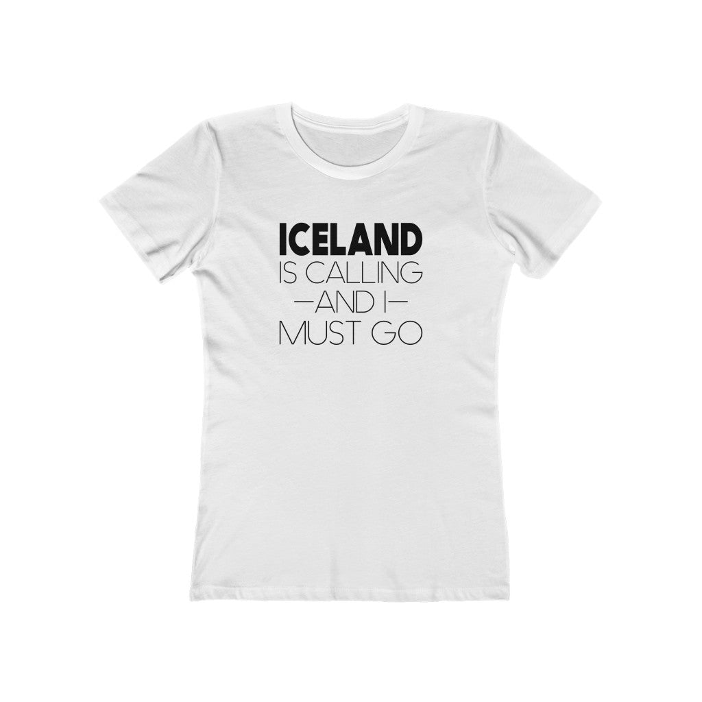 Iceland Is Calling And I Must Go Women's Fit T-Shirt Solid White / S - Scandinavian Design Studio