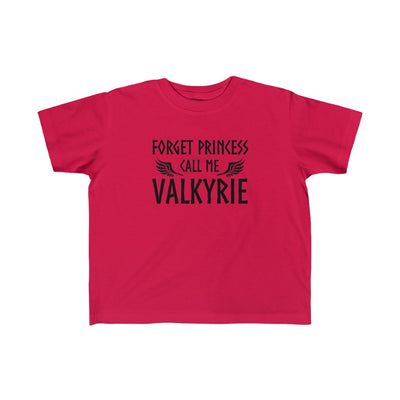 Forget Princess Call Me Valkyrie Toddler Tee Scandinavian Design Studio