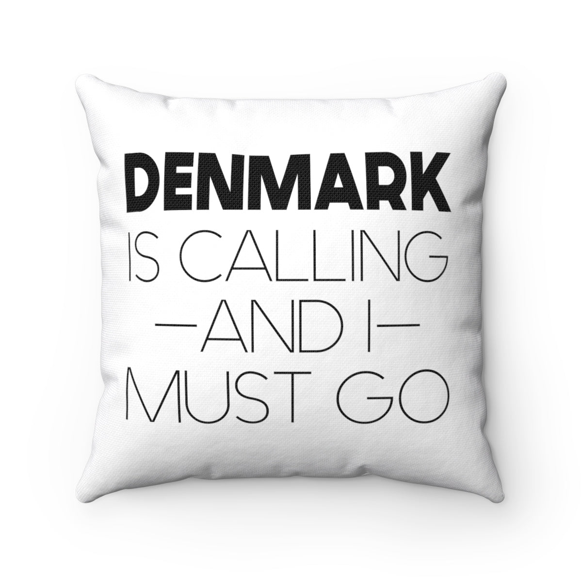 Denmark Is Calling And I Must Go Square Pillow Cover Scandinavian Design Studio