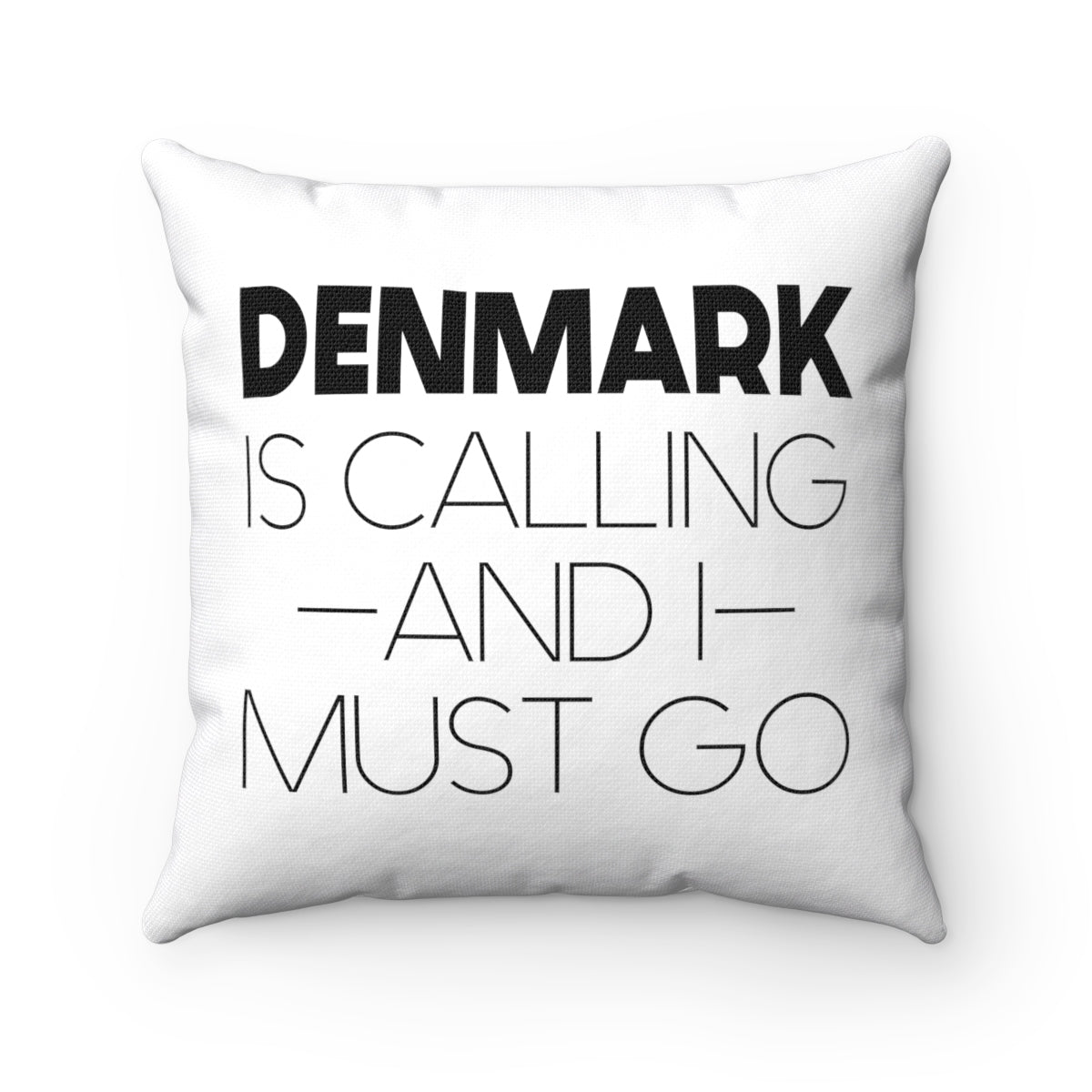Denmark Is Calling And I Must Go Square Pillow Cover Scandinavian Design Studio